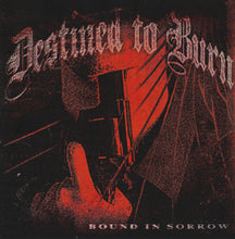 Load image into Gallery viewer, Destined to Burn - Bound in Sorrow