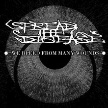 Load image into Gallery viewer, Spread the Disease - We Bleed from Many Wounds T-Shirt Design
