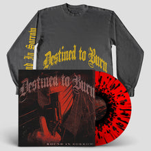 Load image into Gallery viewer, Destined to Burn - Bound in Sorrow (12&quot; + Long Sleeve T-Shirt)
