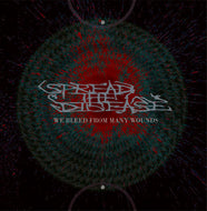 Spread the Disease - We Bleed from Many Wounds