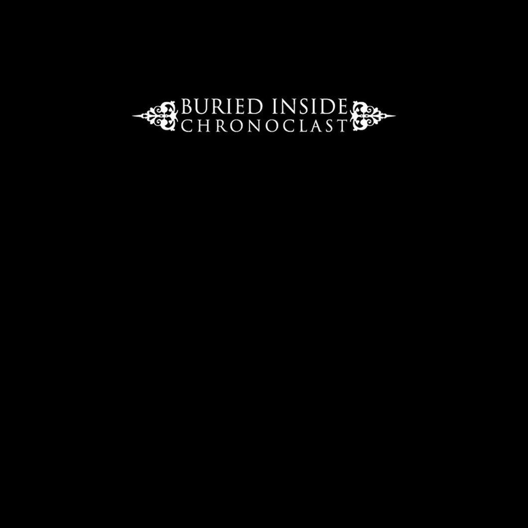 Buried Inside - Chronoclast: Selected Essays On Time-Reckoning And Auto-Cannibalism